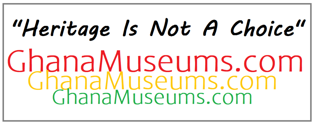 Ghana Museums - Museums, Monuments and Heritage Portal Ghana